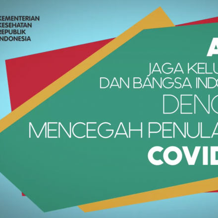 Jaga Keluarga Dan Bangsa Indonesia Dengan Mencegah Penularan COVID-19